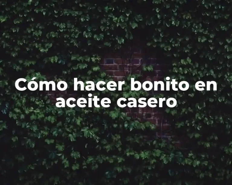 Cómo hacer bonito en aceite casero