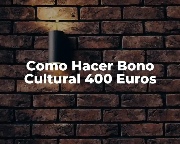 Como Hacer Bono Cultural 400 Euros
