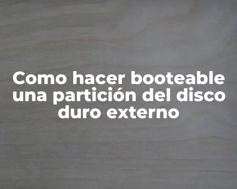 Como hacer booteable una partición del disco duro externo