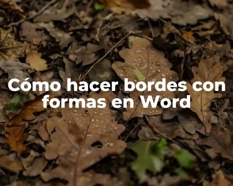 Cómo hacer bordes con formas en Word