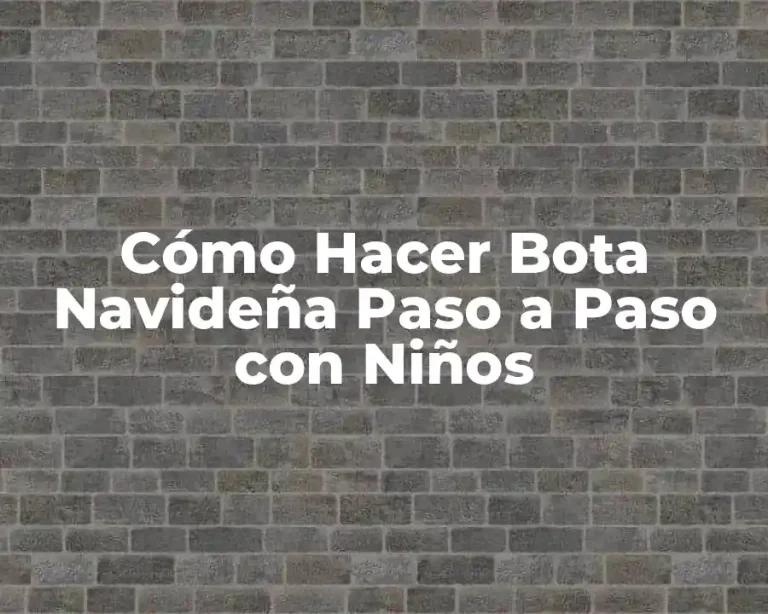 Cómo Hacer Bota Navideña Paso a Paso con Niños