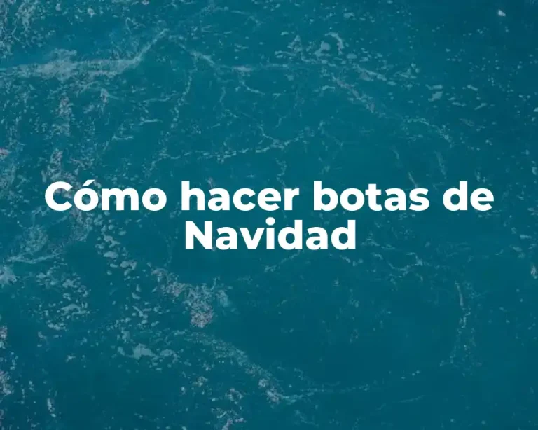 Cómo hacer botas de Navidad