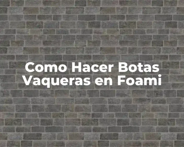 Como Hacer Botas Vaqueras en Foami