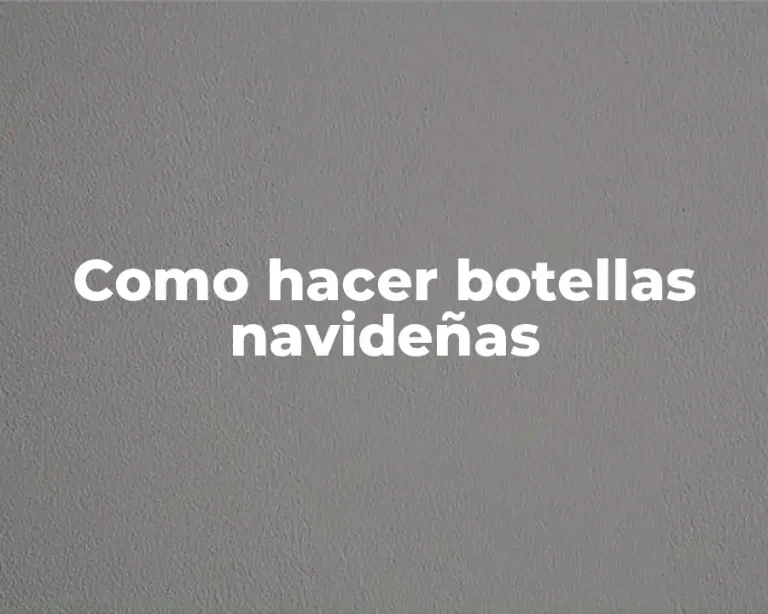 Como hacer botellas navideñas