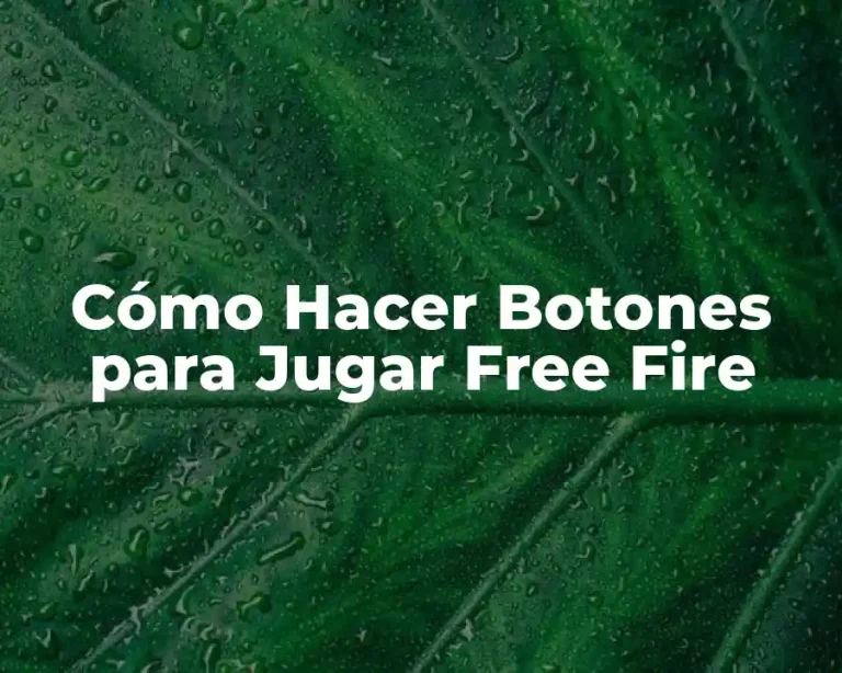 Cómo Hacer Botones para Jugar Free Fire