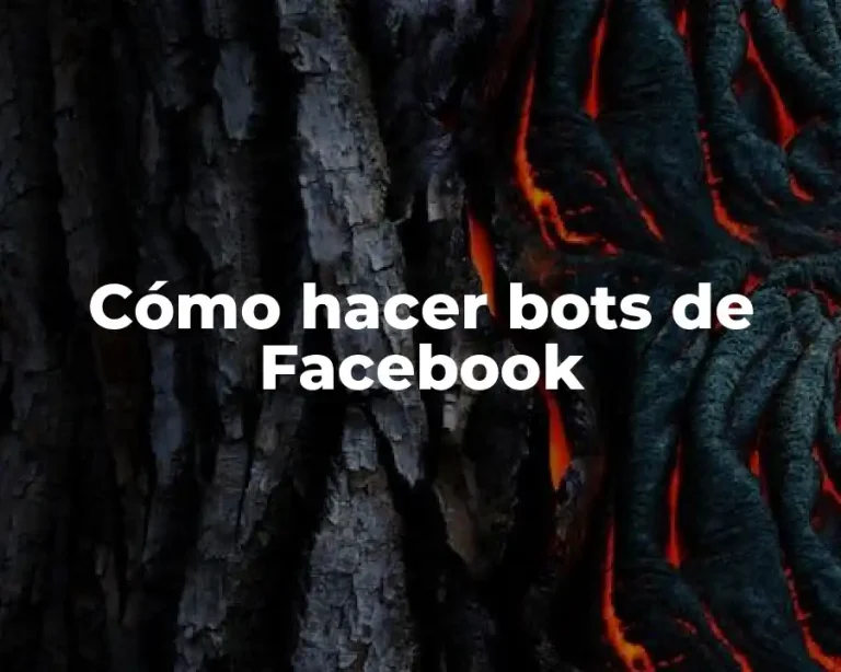 Cómo hacer bots de Facebook