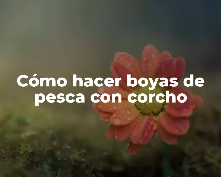 Cómo hacer boyas de pesca con corcho