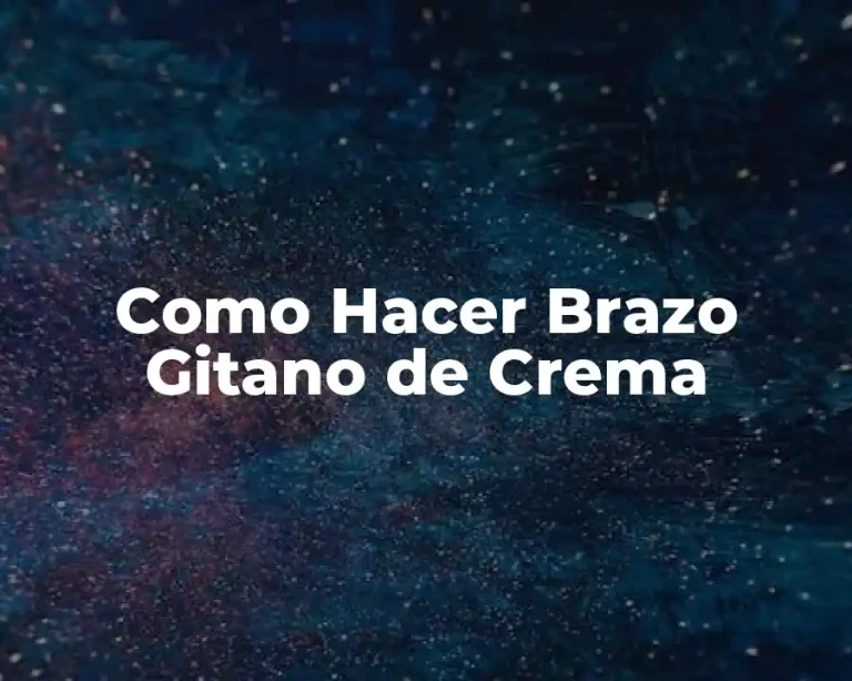 Como Hacer Brazo Gitano de Crema