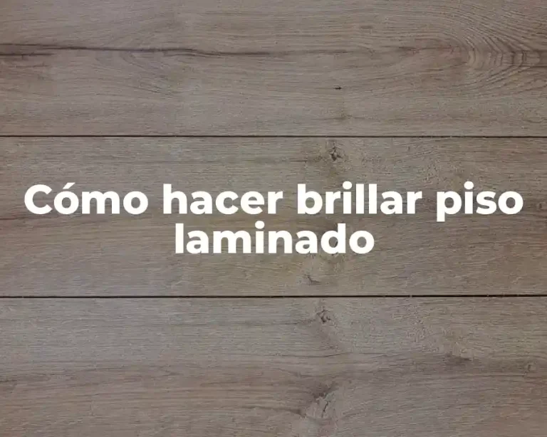Cómo hacer brillar piso laminado