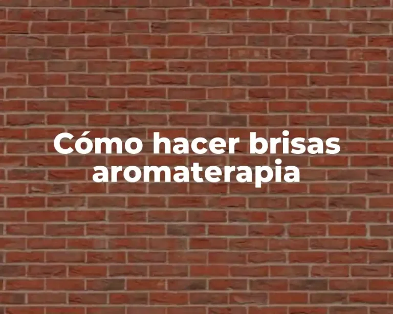 Cómo hacer brisas aromaterapia