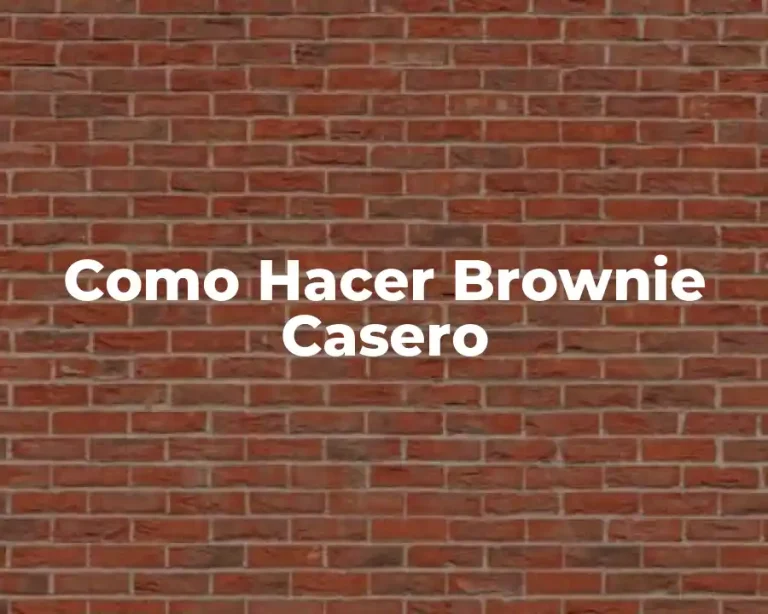 Como Hacer Brownie Casero