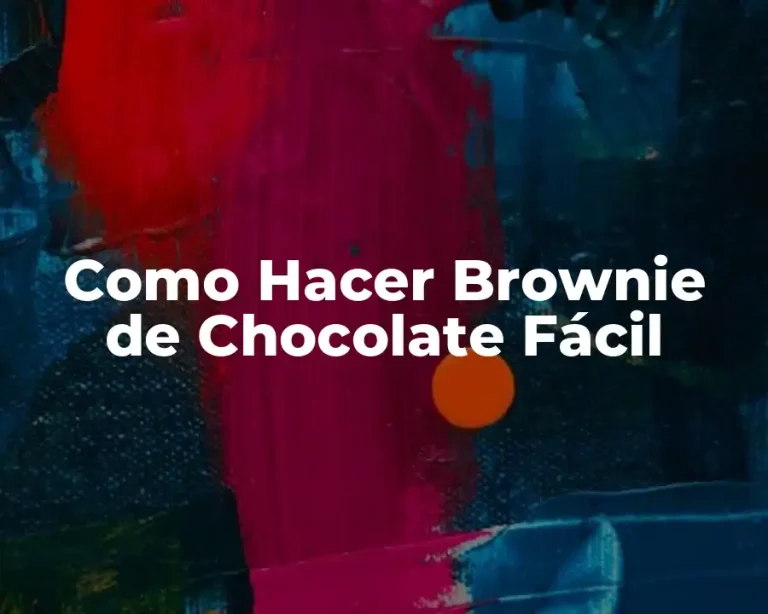 Como Hacer Brownie de Chocolate Fácil