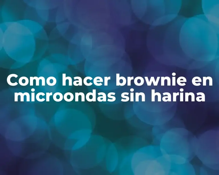 Como hacer brownie en microondas sin harina