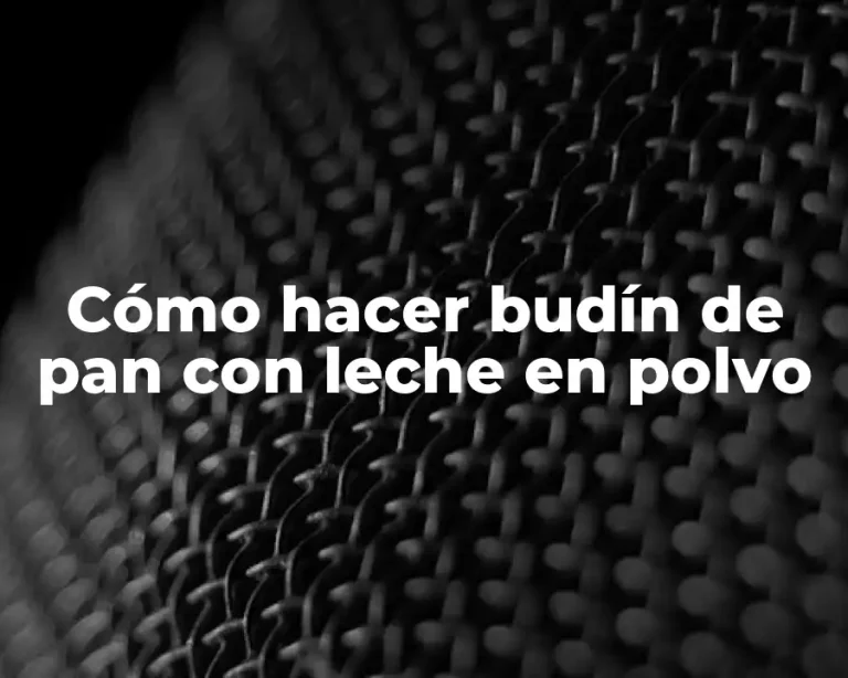 Cómo hacer budín de pan con leche en polvo