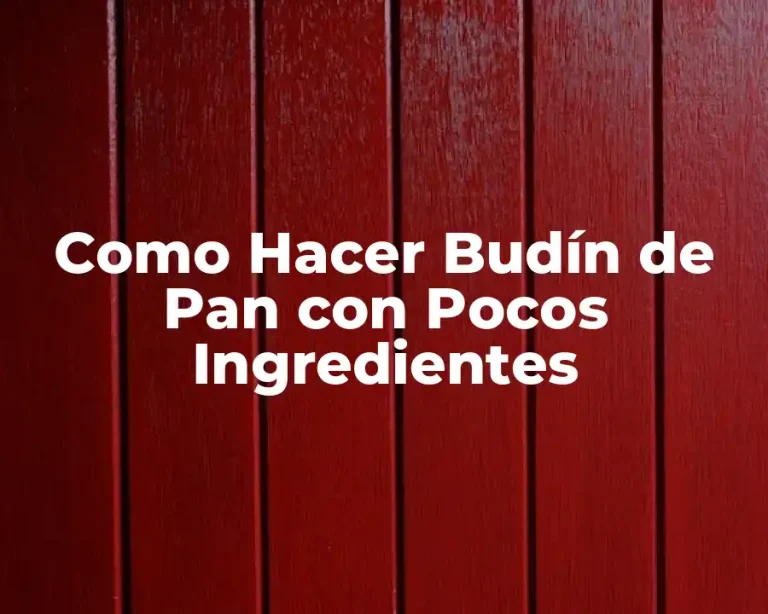 Como Hacer Budín de Pan con Pocos Ingredientes