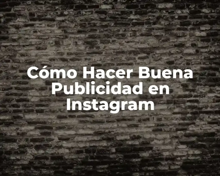 Cómo Hacer Buena Publicidad en Instagram