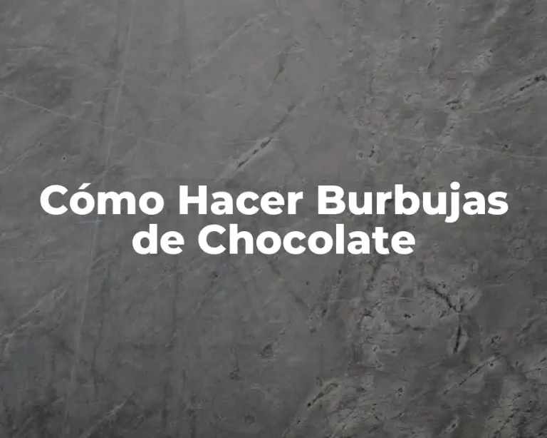 Cómo Hacer Burbujas de Chocolate