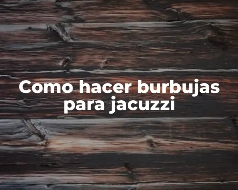 Como hacer burbujas para jacuzzi