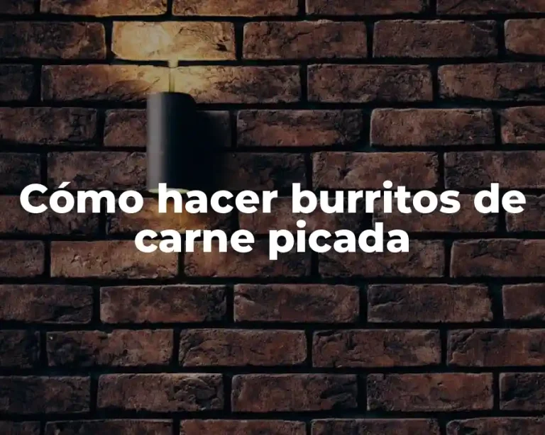 Cómo hacer burritos de carne picada
