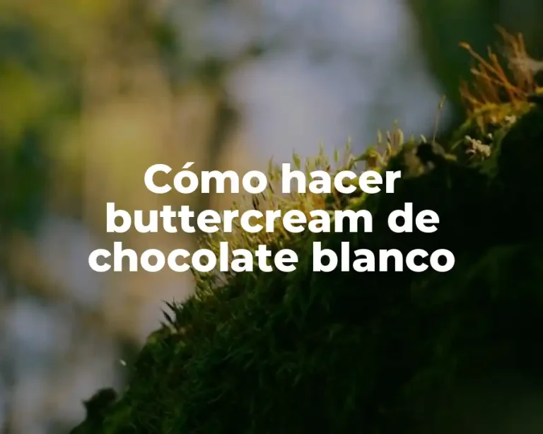 Cómo hacer buttercream de chocolate blanco