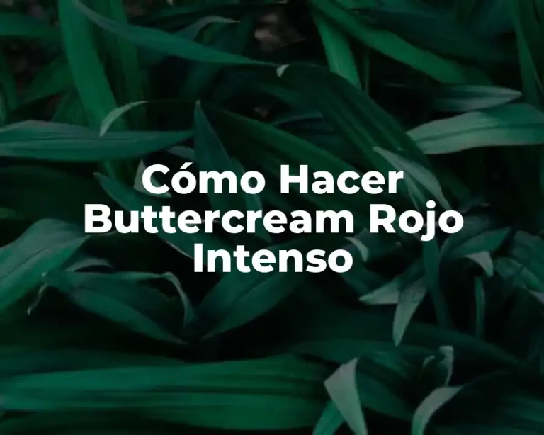 Cómo Hacer Buttercream Rojo Intenso