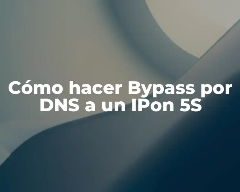 Cómo hacer Bypass por DNS a un IPon 5S