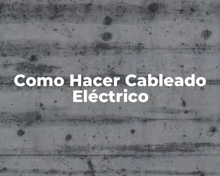 Como Hacer Cableado Eléctrico