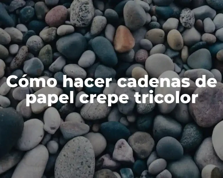 Cómo hacer cadenas de papel crepe tricolor