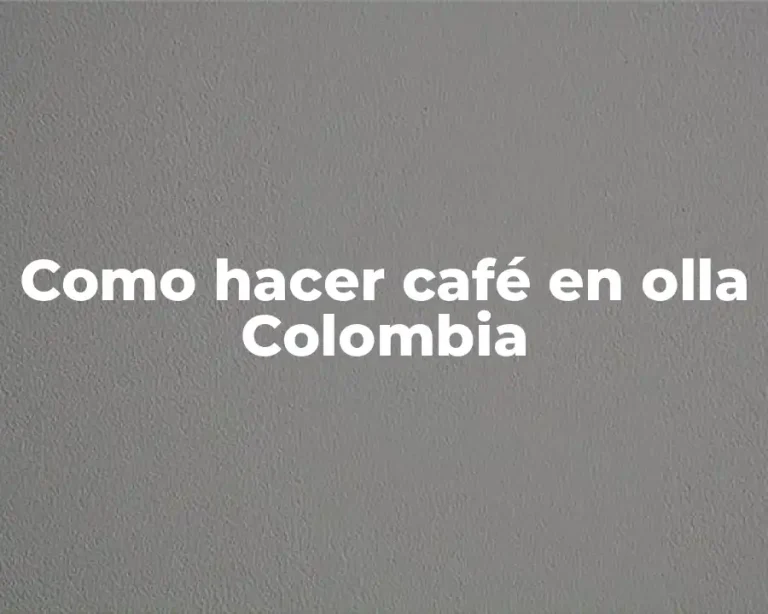 Como hacer café en olla Colombia