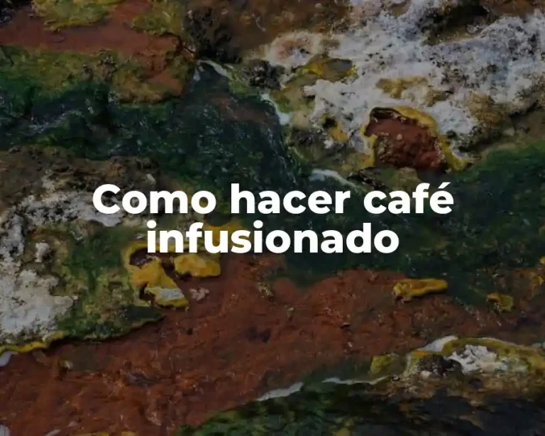 Como hacer café infusionado