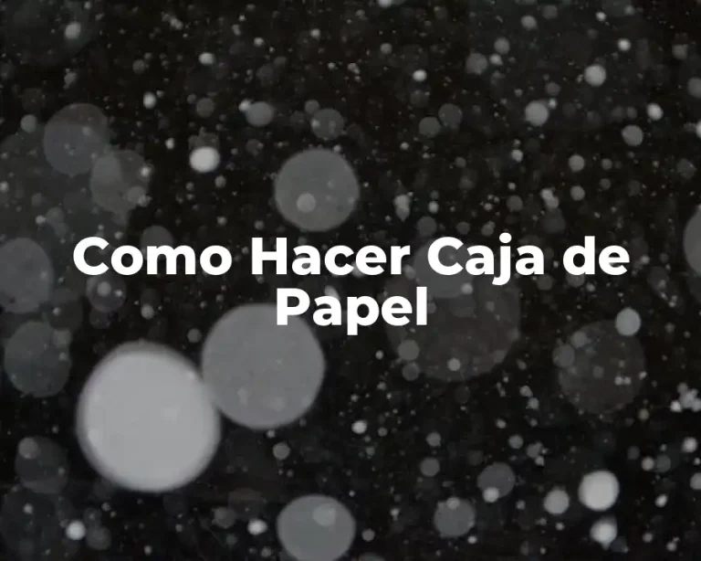 Como Hacer Caja de Papel