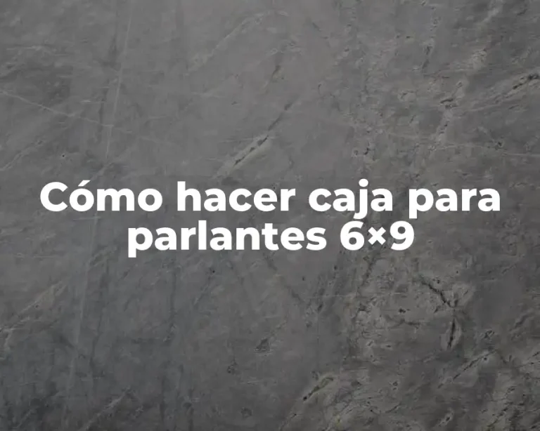 Cómo hacer caja para parlantes 6×9