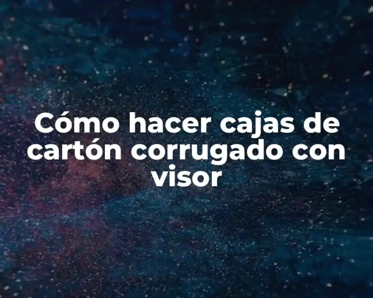 Cómo hacer cajas de cartón corrugado con visor
