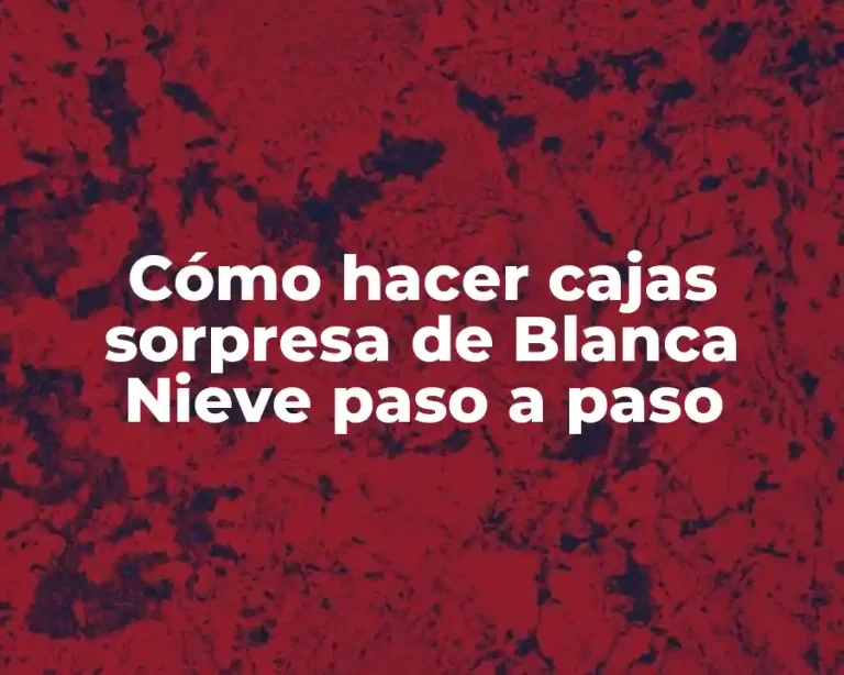 Cómo hacer cajas sorpresa de Blanca Nieve paso a paso