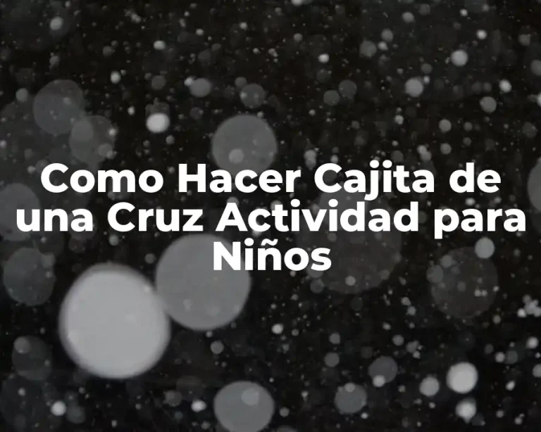 Como Hacer Cajita de una Cruz Actividad para Niños
