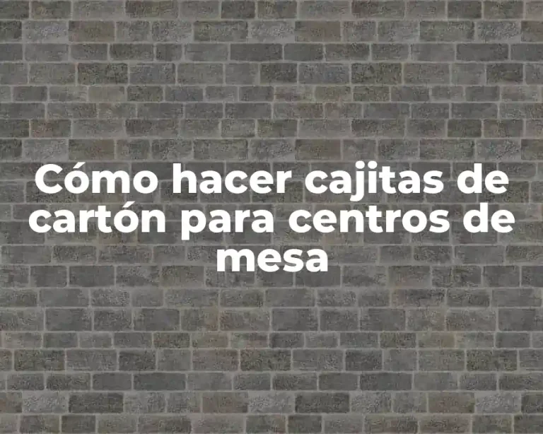 Cómo hacer cajitas de cartón para centros de mesa