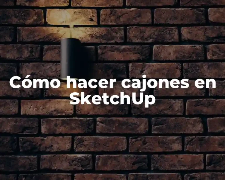 Cómo hacer cajones en SketchUp