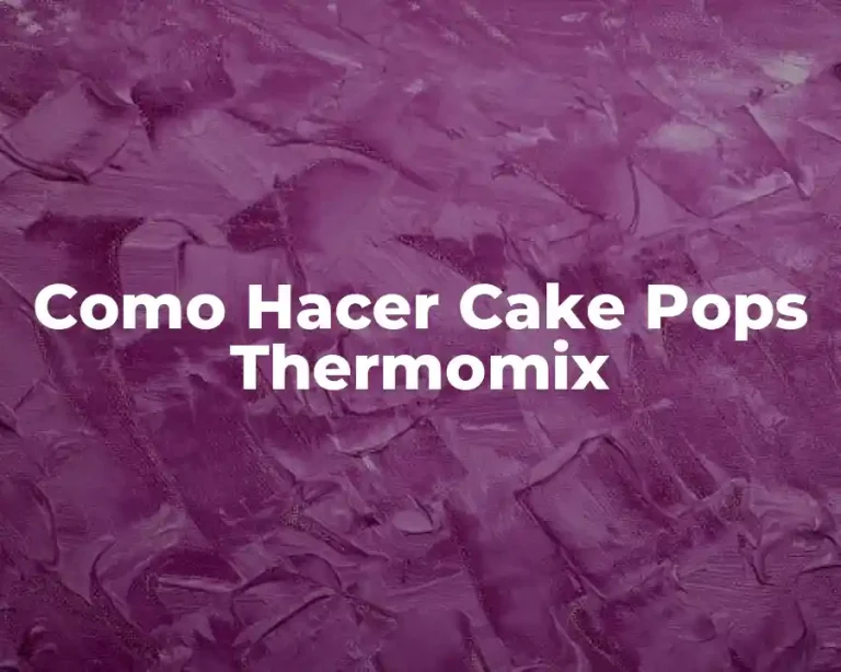 Como Hacer Cake Pops Thermomix