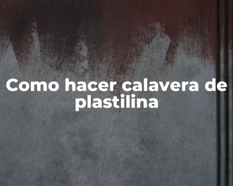 Como hacer calavera de plastilina