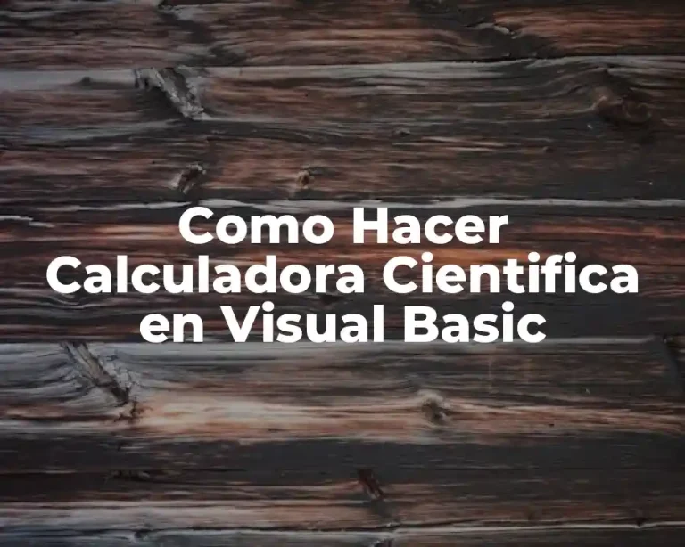 Como Hacer Calculadora Cientifica en Visual Basic