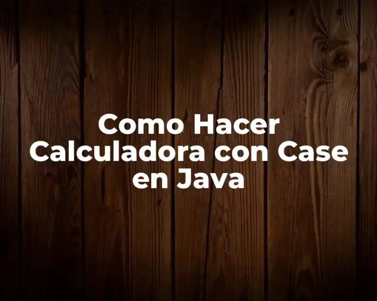 Como Hacer Calculadora con Case en Java