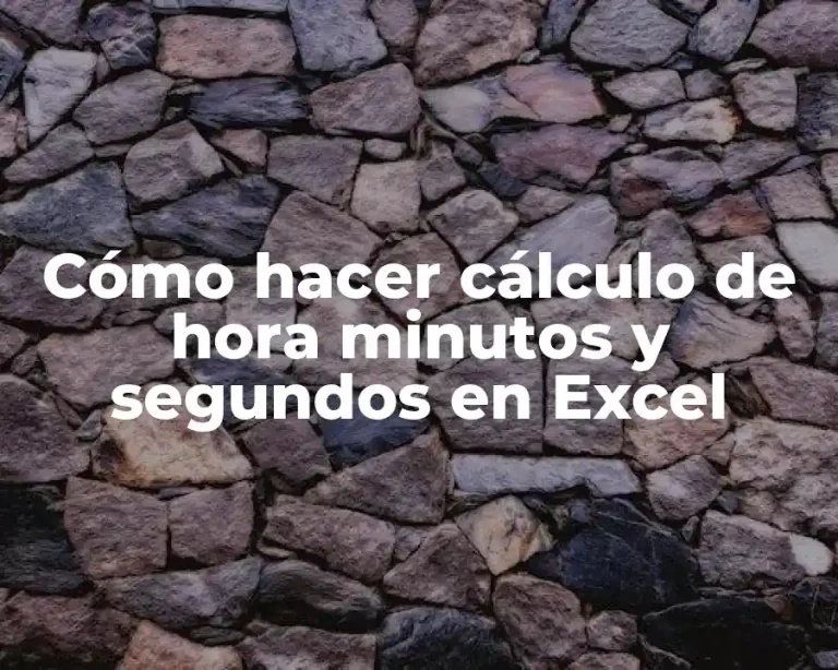 Cómo hacer cálculo de hora minutos y segundos en Excel