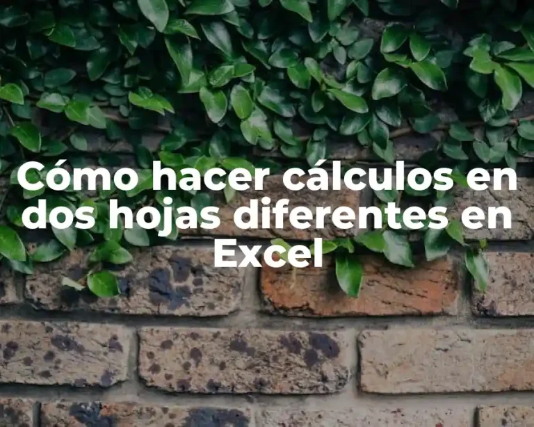 Cómo hacer cálculos en dos hojas diferentes en Excel
