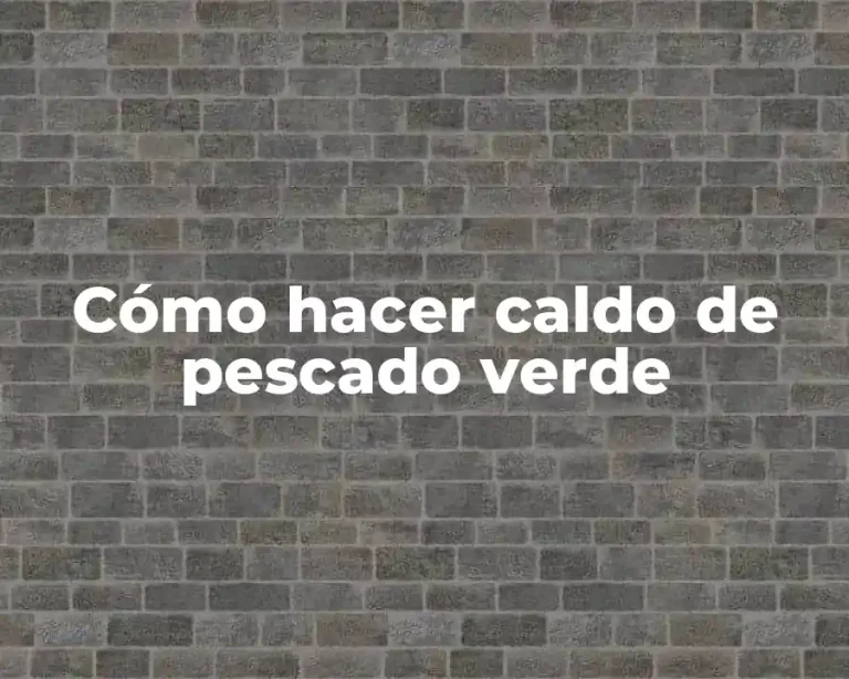 Cómo hacer caldo de pescado verde
