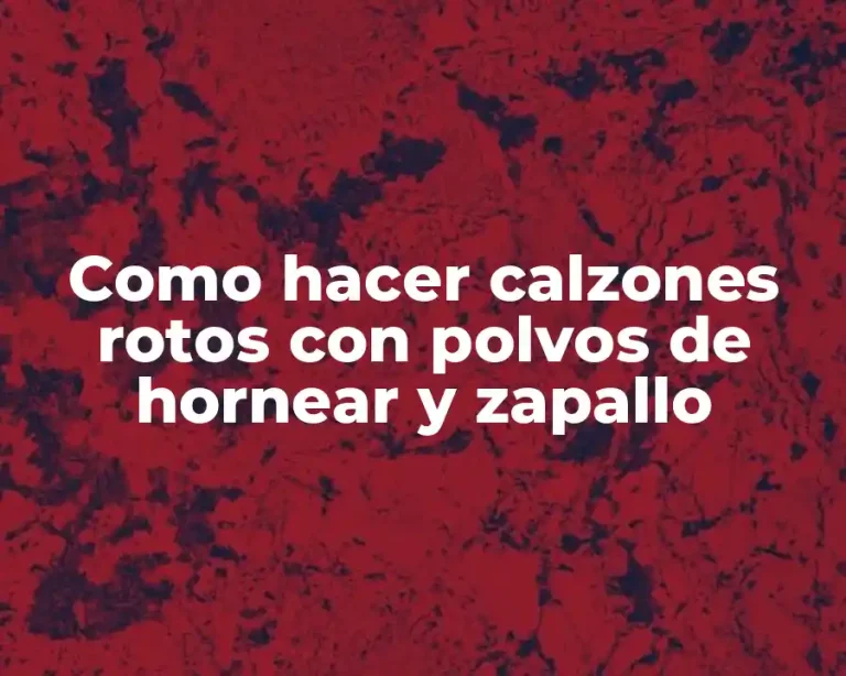 Como hacer calzones rotos con polvos de hornear y zapallo