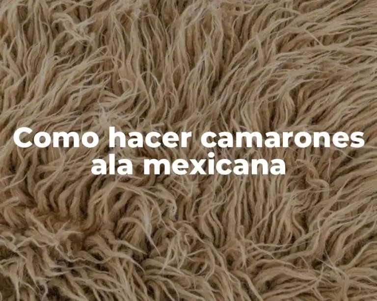 Como hacer camarones ala mexicana