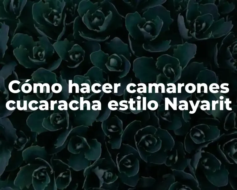 Cómo hacer camarones cucaracha estilo Nayarit