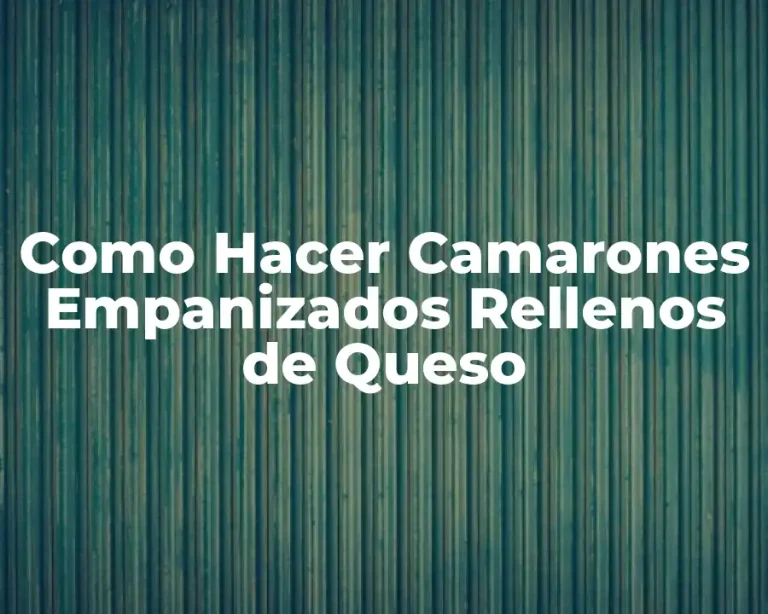 Como Hacer Camarones Empanizados Rellenos de Queso