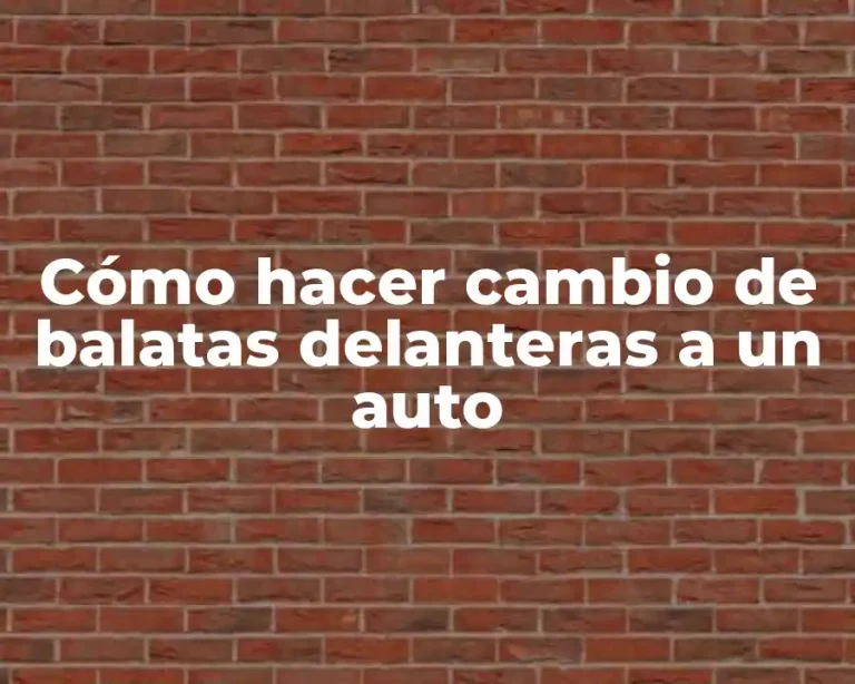 Cómo hacer cambio de balatas delanteras a un auto