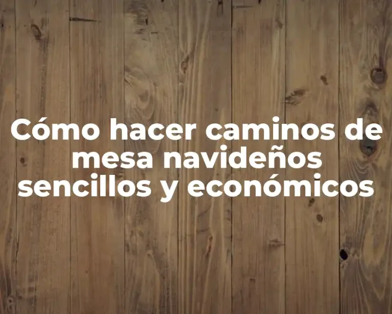 Cómo hacer caminos de mesa navideños sencillos y económicos